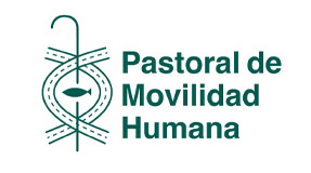 Pastoral de Movilidad Humana Pastoral de Movilidad Humana